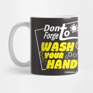 Dont Forget Wash Your Hand Mug